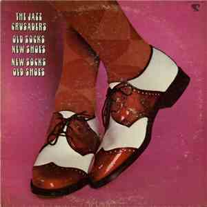 The Jazz Crusaders - Old Socks, New Shoes...New Socks, Old Shoes album