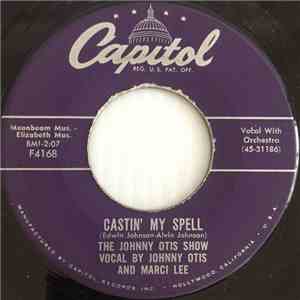 The Johnny Otis Show - Castin' My Spell / Telephone Baby album