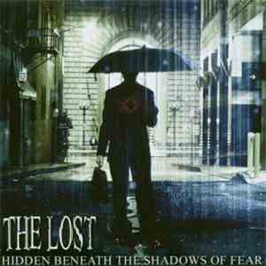 The Lost  - Hidden Beneath The Shadows Of Fear album