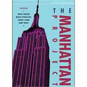 The Manhattan Project, Wayne Shorter, Michel Petrucciani, Stanley Clarke, Lenny White - The Manhattan Project album