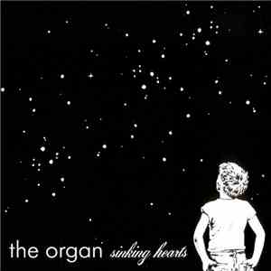 The Organ - Sinking Hearts album