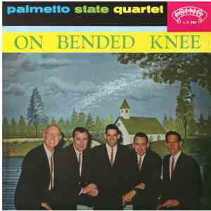 The Palmetto State Quartet - On Bended Knee album