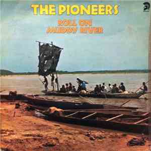 The Pioneers - Roll On Muddy River album