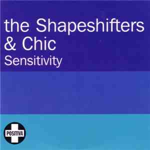 The Shapeshifters & Chic - Sensitivity album