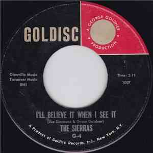 The Sierras  - I'll Believe It When I See It / I Should Have Loved You album