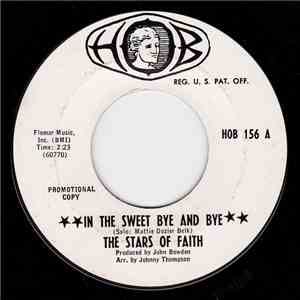 The Stars Of Faith - In The Sweet Bye And Bye / It's Finished album