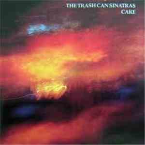 The Trash Can Sinatras - Cake album
