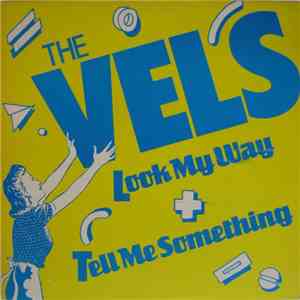 The Vels - Look My Way / Tell Me Something album