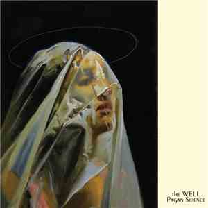 The Well  - Pagan Science album