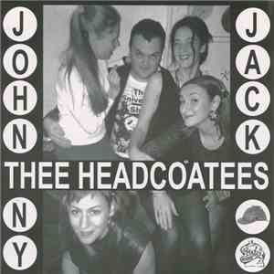 Thee Headcoatees / Thee Headcoats - Johnny Jack / Sufference Wharf album