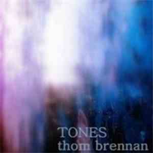 Thom Brennan - Tones album
