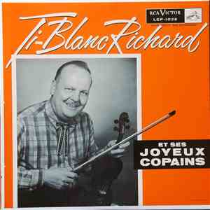 Ti-Blanc Richard Et Ses Joyeux Copains - Ti-Blanc Richard Et Ses Joyeux Copains album