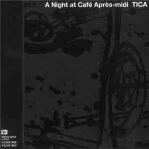 Tica - A Night At Café Après-midi album