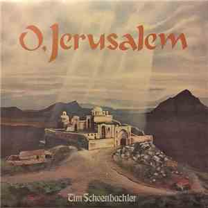 Tim Schoenbachler - O, Jerusalem album