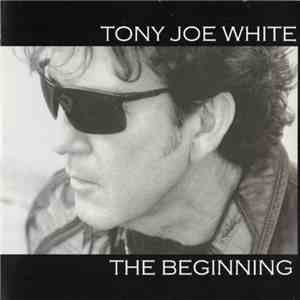 Tony Joe White - The Beginning album