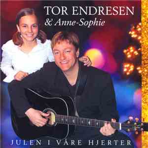 Tor Endresen & Anne-Sophie - Julen I Våre Hjerter album