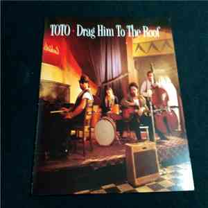 Toto - Drag Him To The Roof album
