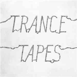 Trance  - Tapes album
