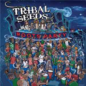 Tribal Seeds - Roots Party album