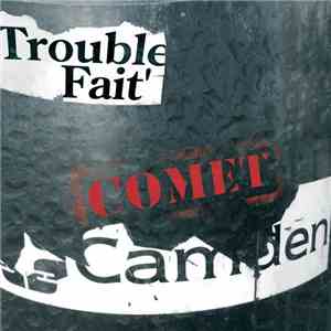 Trouble Fait' - Comet Camden album