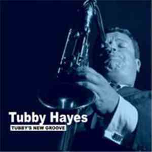 Tubby Hayes - Tubby`s New Groove album
