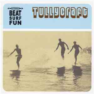 Tullycraft - Beat Surf Fun album