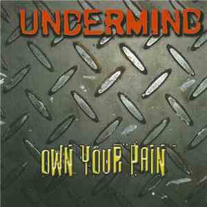 Undermind  - Own Your Pain album