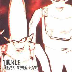 UNKLE - Never, Never, Land album