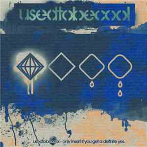 Usedtobecool - Only Insert If You Get A Definite Yes album