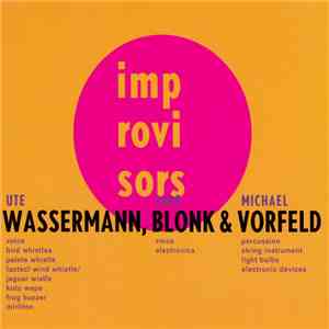 Ute Wassermann, Jaap Blonk & Michael Vorfeld - Wassermann, Blonk & Vorfeld album