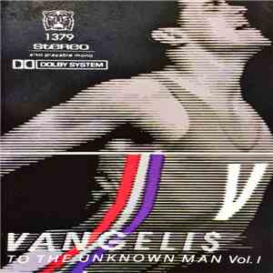 Vangelis - To The Unknown Man Vol. 1 album