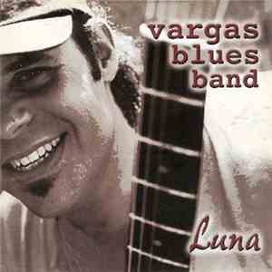 Vargas Blues Band - Luna album