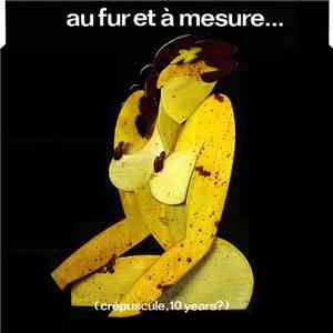 Various - Au Fur Et À Mesure... (Crépuscule, 10 Years?) album