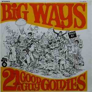 Various - Big Ways - 21 Good Guy Goldies Vol. 1 album
