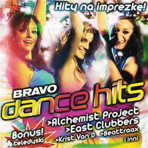 Various - Bravo Dance Hits Hity Na Imprezkę! album