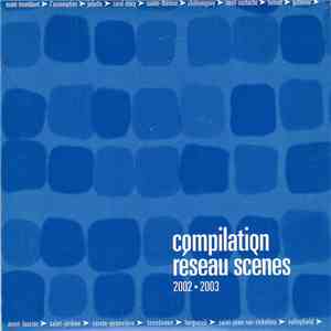 Various - Compilation Réseau Scènes 2002-2003 album