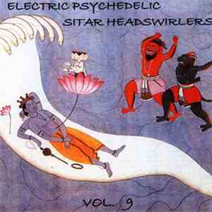 Various - Electric Psychedelic Sitar Headswirlers Vol. 9 album