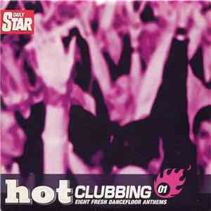 Various - Hot Clubbing 01 - Eight Fresh Dancefloor Anthems album