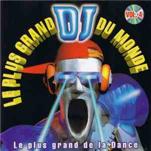 Various - Le Plus Grand DJ Du Monde Vol. 4 album