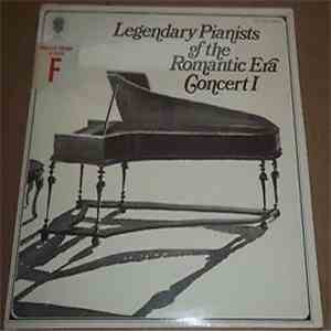 Various - Legendary Pianists Of The Romantic Era - Concert 1 album