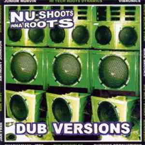 Various - Nu Shoots Inna Roots Dub Versions album