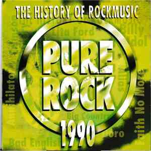 Various - Pure Rock 1990 - The History Of Rockmusic album