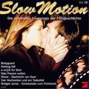 Various - Slow Motion Vol.10 (Die Schönsten Liebeslieder Der Filmgeschichte) album