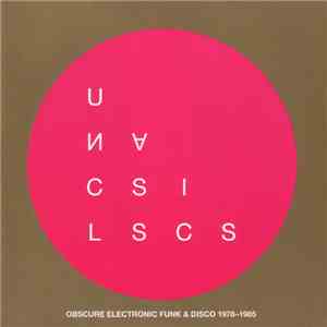 Various - Unclassics (Obscure Electronic Funk & Disco 1978-1985) album