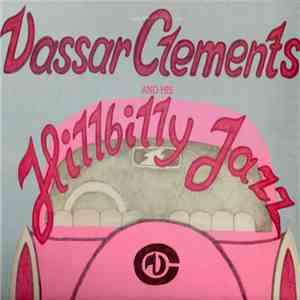 Vassar Clements - And His Hillbilly Jazz album