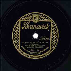 Vernon Dalhart and Carson Robison - The House At The End Of The Lane / My Blue Ridge Mountain Home album