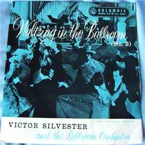 Victor Silvester And His Ballroom Orchestra - Waltzing In The Ballroom (No. 2) album