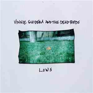 Vinnie Guidera And The Dead Birds - Lows album