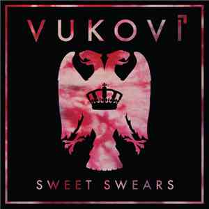 Vukovi - Sweet Swears album