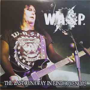 W.A.S.P. - The Last Runaway In Eindhoven 2015 album